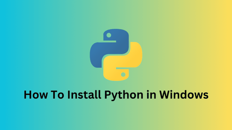How To Install Python in Windows