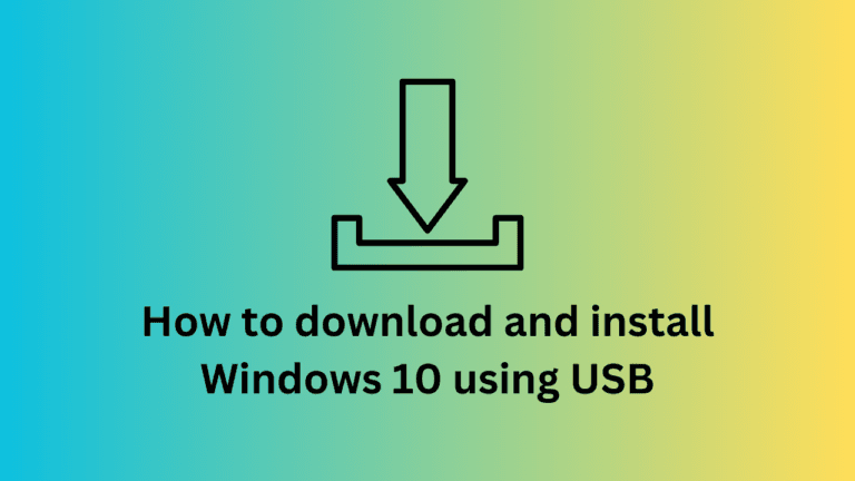 How to download and install Windows 10 using USB